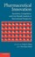 Pharmaceutical Innovation: Incentives, Competition, and Cost-Benefit Analysis