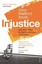 Injustice: Life and Death in the Courtrooms of America by Clive Stafford...