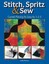 Stitch, Spritz and Sew: Curved Piecing as Easy as 1-2-3 by Kathy Bowers.