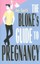 The Bloke's Guide to Pregnancy by Jon Smith.