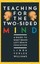 Teaching for the Two-Sided Mind: A Guide to Right Brain/Left Brain Education.