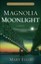 Magnolia Moonlight (Secrets of the South Mysteries) by Mary Ellis.