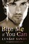 Bite Me If You Can: An Argeneau Vampire Novel (Argeneau Vampire) by Lynsay Sands
