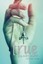 True: An Elixir Novel (Elixir) by Hilary Duff.