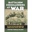 Battalion Commanders at War - Hardcover NEW Barry, Steven T 2013-07-30