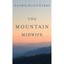 The Mountain Midwife (Thorndike Press Large Print Chris - Hardcover NEW Laurie A