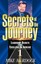 Secrets of the Journey, Volume 1 by Mike Murdoch.