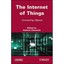 The Internet of Things: Connecting Objects to the Web Chaouchi, Hakima