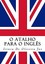 O Atalho para o Ingl�s: Fale ingl�s r�pido!, De Oliveira Jnr, Irineu, New Book
