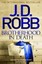 Brotherhood in Death by J.D Robb Hardback
