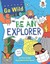 **NEW** - Be an Explorer (Go Wild) (Paperback) 1467776483