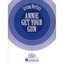 Irving Berlin's Annie Get Your Gun