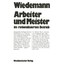 Arbeiter Und Meister Im Rationalisierten Betrieb Herbert Wiedemann