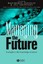 Managing the Future: Strategic Foresight in the Knowledge Economy by John...
