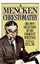A Mencken Chrestomathy: His Own Selection of His Choicest Writings.