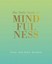 The Little Book of Mindfulness: Focus. Slow Down. de-Stress. by Tiddy Rowan.