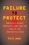 Failure to Protect: America's Sexual Predator Laws and - Paperback NEW Eric S.