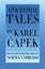 Apocryphal Tales: With a Selection of Fables and Would-be Tales by Karel...