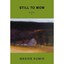 Still to Mow: Poems - Paperback NEW Kumin, M 2009-02-17