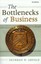 NEW The Bottlenecks Of Business by Thurman W Arnold BOOK (Paperback) Free P&H