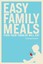 Easy Family Meals Even Your Toddler Will Eat by Charisse Resser 9781515009702