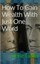 How to Gain Wealth with Just One Word (Paperback Version) 9781502595904