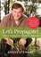 NEW Let's Propagate! By Angus Stewart Paperback Free Shipping