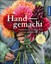 HANDGEMACHT Fantasievolle Deko aus Naturmaterialien. 50 PROJEKTE NEU
