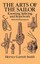 Art of the Sailor: Knotting, Splicing and Ropework by Hervey Garrett Smith...