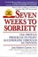 Seven Weeks to Sobriety: The Proven Program to Fight Alcoholism Through