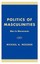 Politics of Masculinities: Men in Movements by Michael A. Messner (English) Hard