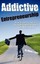 Addictive Entrepreneurship by Katz, Allan J. -Paperback