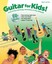 Guitar for Kids!: Learn to Play with Songs, Illustrations & Play-Along CD,