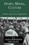 Sport, Media, Culture: Global and Local Dimensions by Neil Blain (English) Paper