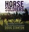 Horse Soldiers: The Extraordinary Story of a Band of US Soldiers Who Rode to Vic