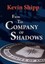 From the Company of Shadows by Kevin Michael Shipp (Hardback, 2012)