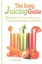 The Easy Juicing Guide 51 Healthy Juice Recipes to Boost Your E... 9781495231711