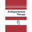 Antihypertensive Therapy: Principles and Practice an International Symposium Gro