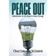 Peace Out: Adventures on the Road to Green Energy - Hardcover NEW Charles Wilkin