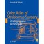 Color Atlas of Strabismus Surgery: Strategies and Techniques Wright, Kenneth W./