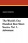 The World's One Hundred Best Short Stories, Vol. 1, Adventure by Grant Overton.