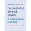 Prepositional Network Models: A Hermeneutical Case Stud - Paperback NEW Andrzej