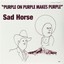 Sad Horse-Purple On Purple Makes Purple (45Rpm Vinyl) (US IMPORT) VINYL LP NEW