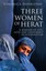 Three Women of Herat: A Memoir of Life, Love and Friendship in Afghanistan.