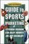 The Ultimate Guide to Sports Marketing by Stedman Graham.