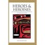 Heroes and Heroines: Tlingit-haida Legend Beck, Mary Giraudo/ Dewitt, Nancy (Ill