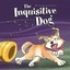The Inquisitive Dog by Nelson, Bernadette -Paperback