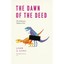 The Dawn of the Deed: The Prehistoric Origins of Sex - Paperback NEW John A. Lon