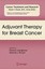 NEW Adjuvant Therapy for Breast Cancer (Cancer Treatment and Research)