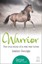 Warrior The True Story of the Real War Horse by Isabel George 9780008105044